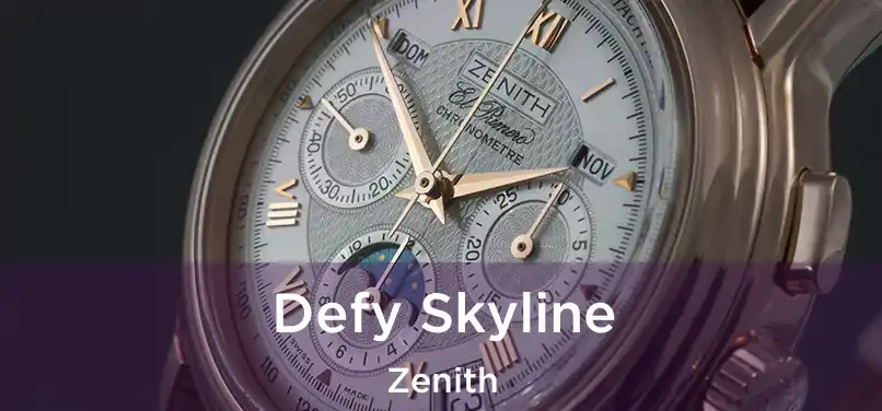  Defy Skyline Zenith