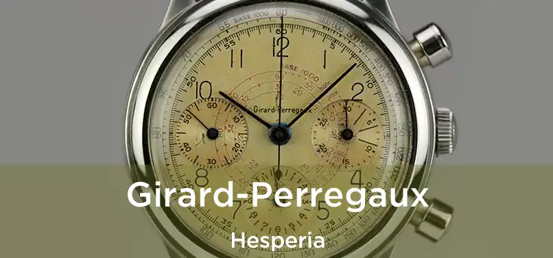  Girard-Perregaux Hesperia