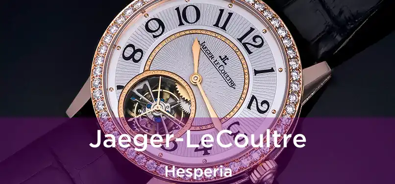  Jaeger-LeCoultre Hesperia