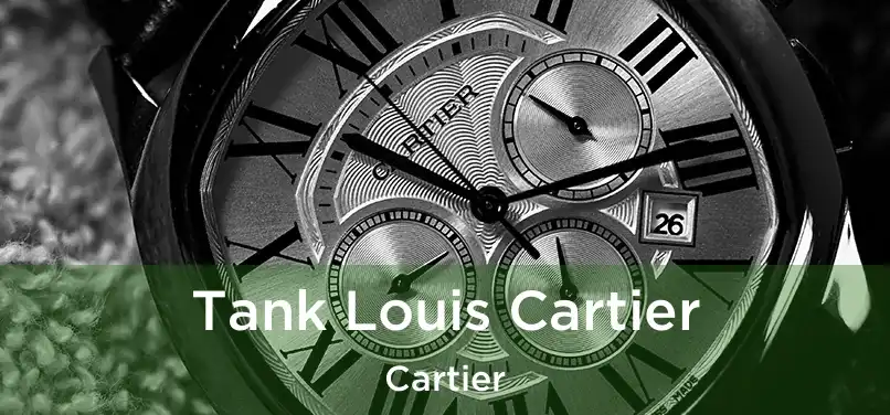  Tank Louis Cartier Cartier