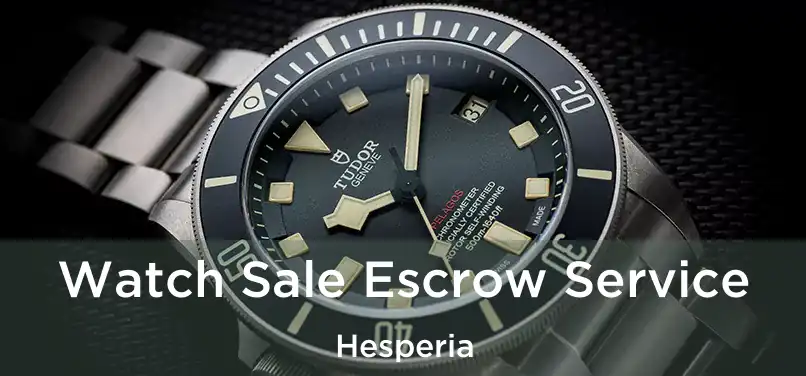  Watch Sale Escrow Service Hesperia