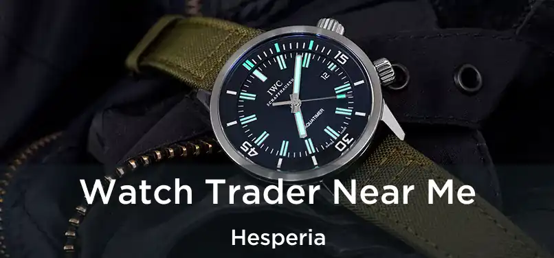  Watch Trader Near Me Hesperia